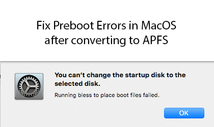 Boot Failures After Converting MacOS SSD To APFS 8 macos apfs preboot bless