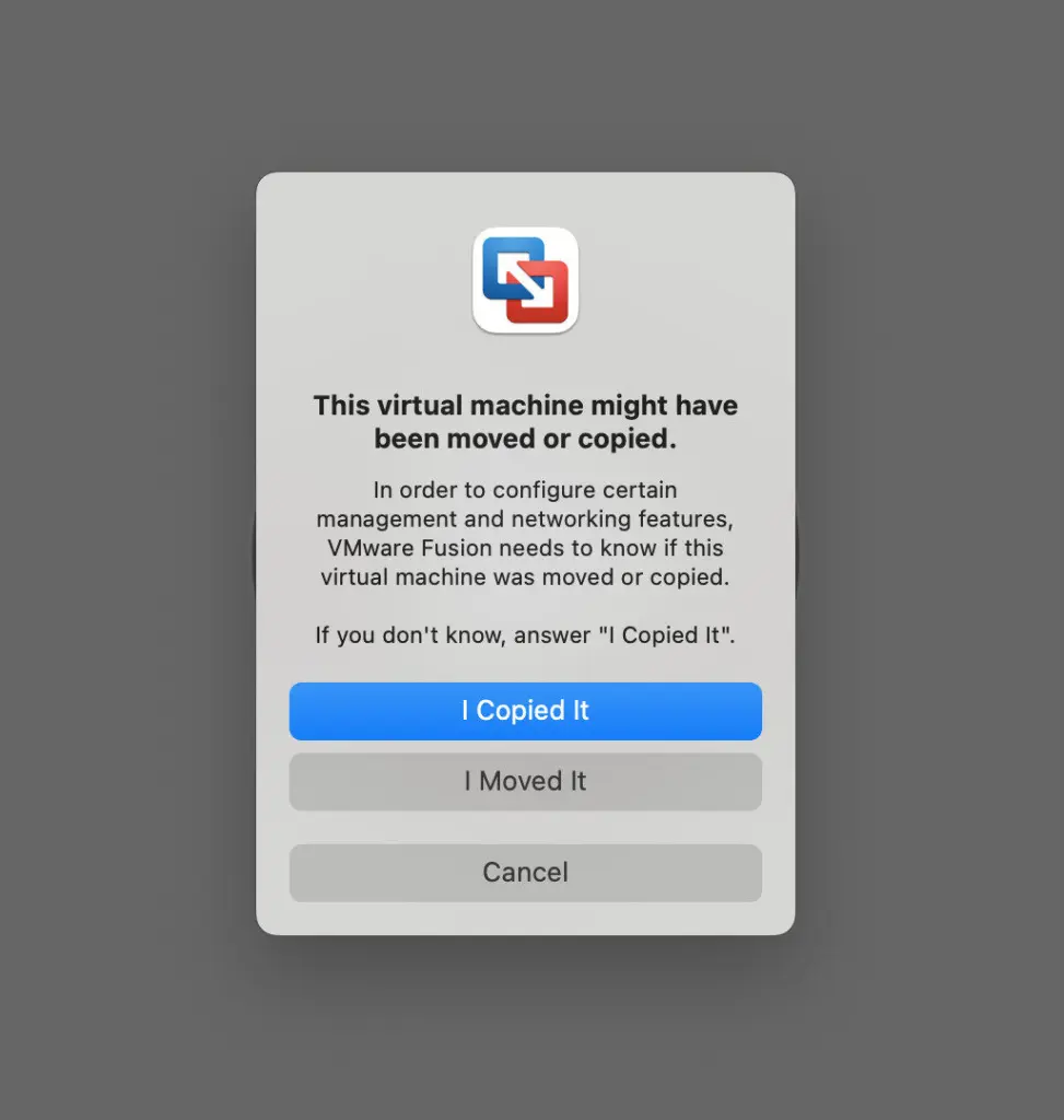 VMware Fusion Moved or Copied
