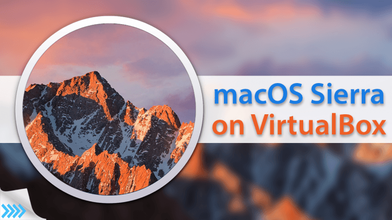 Install MacOS Sierra 10.12 on VirtualBox on Windows 4