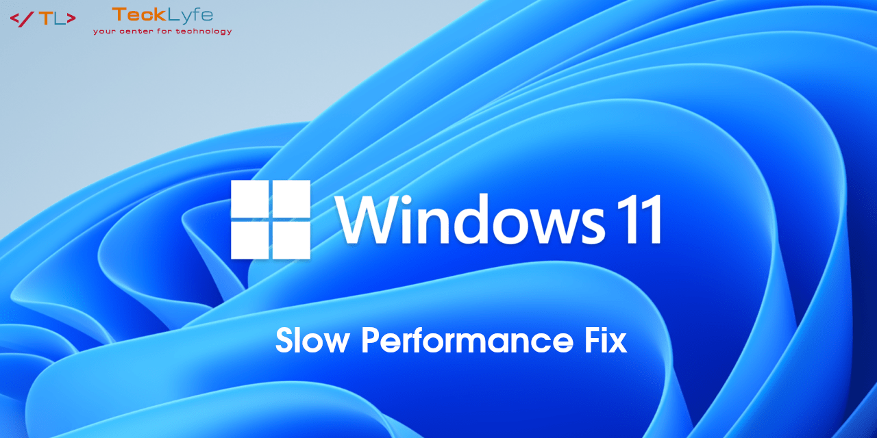 Windows 11 Slow Performance Fix